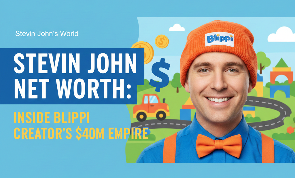 Stevin John Net Worth 2025: How the Blippi Creator Built a $40 Million Empire