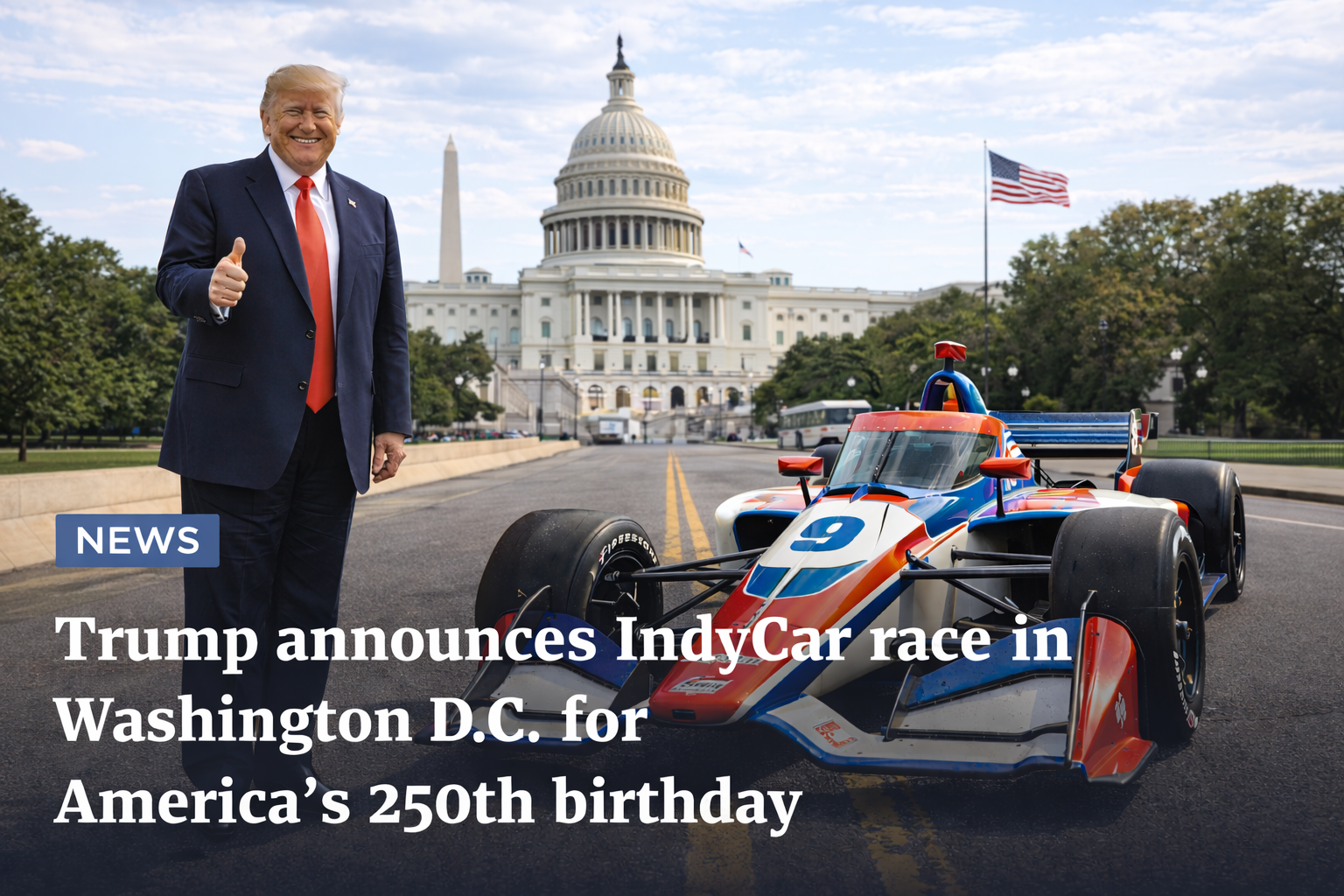 Trump Just Changed IndyCar History With a Washington DC Street Race