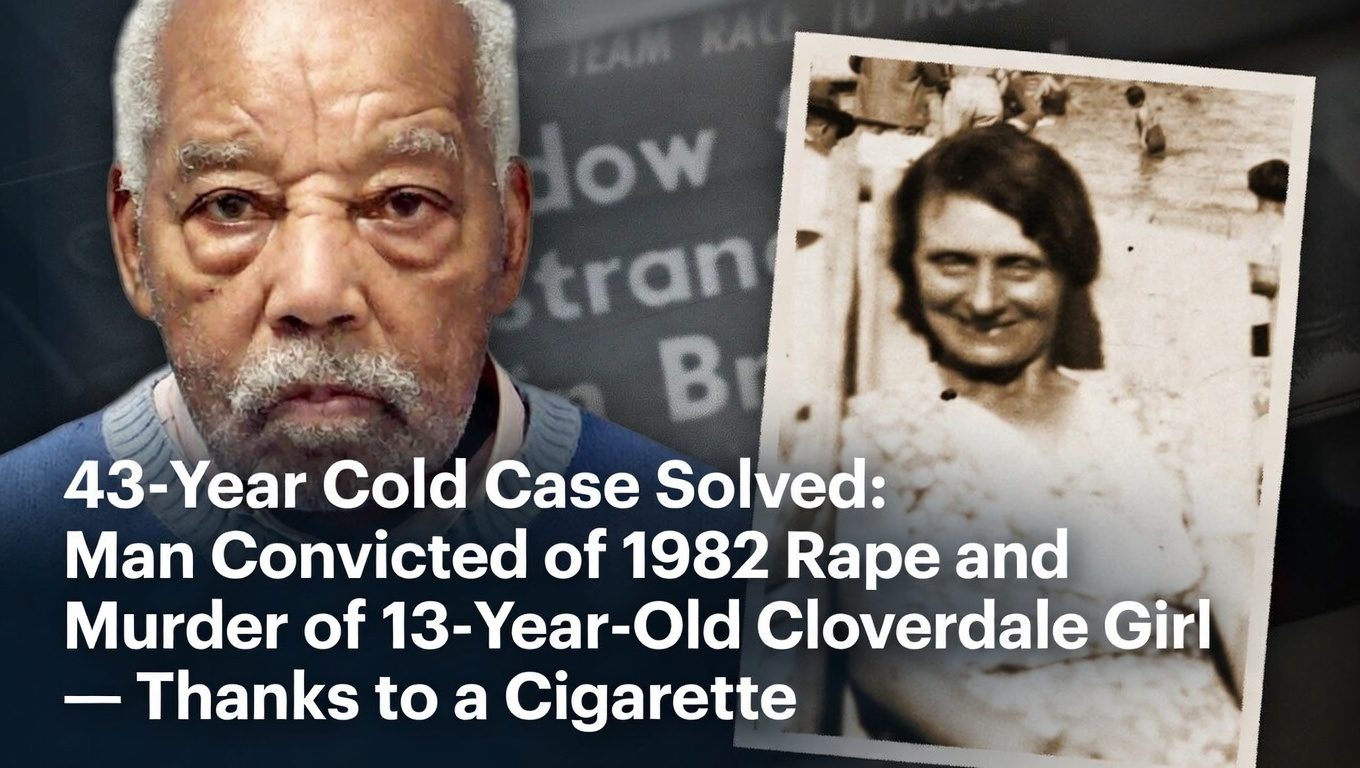 43-Year Cold Case Solved: Man Convicted of 1982 Rape and Murder of 13-Year-Old Cloverdale Girl — Thanks to a Cigarette