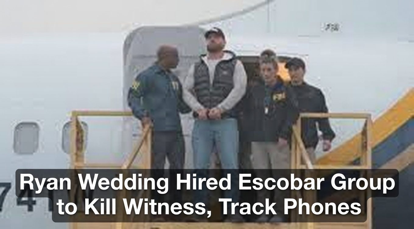 Ryan Wedding Hired Escobar Group to Kill Witness, Track Phones