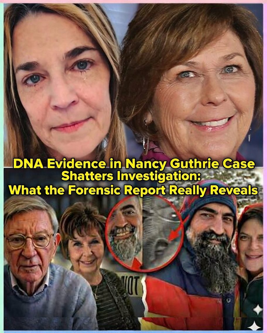 DNA Evidence in Nancy Guthrie Case Shatters Investigation: What the Forensic Report Really Reveals