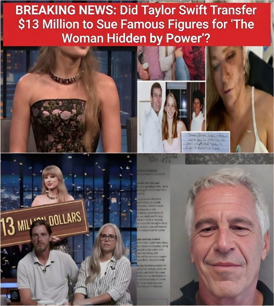 Did Taylor Swift Transfer $13 Million to Sue Famous Figures for ‘The Woman Hidden by Power’?