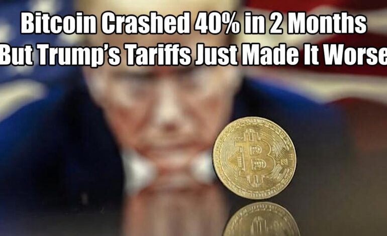 Bitcoin Crashed 40% in 2 Months But Trump’s Tariffs Just Made It Worse.