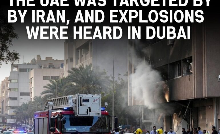 The UAE Was Targeted by Iran, and Explosions were heard in Dubai  — What Really Happened in the UAE