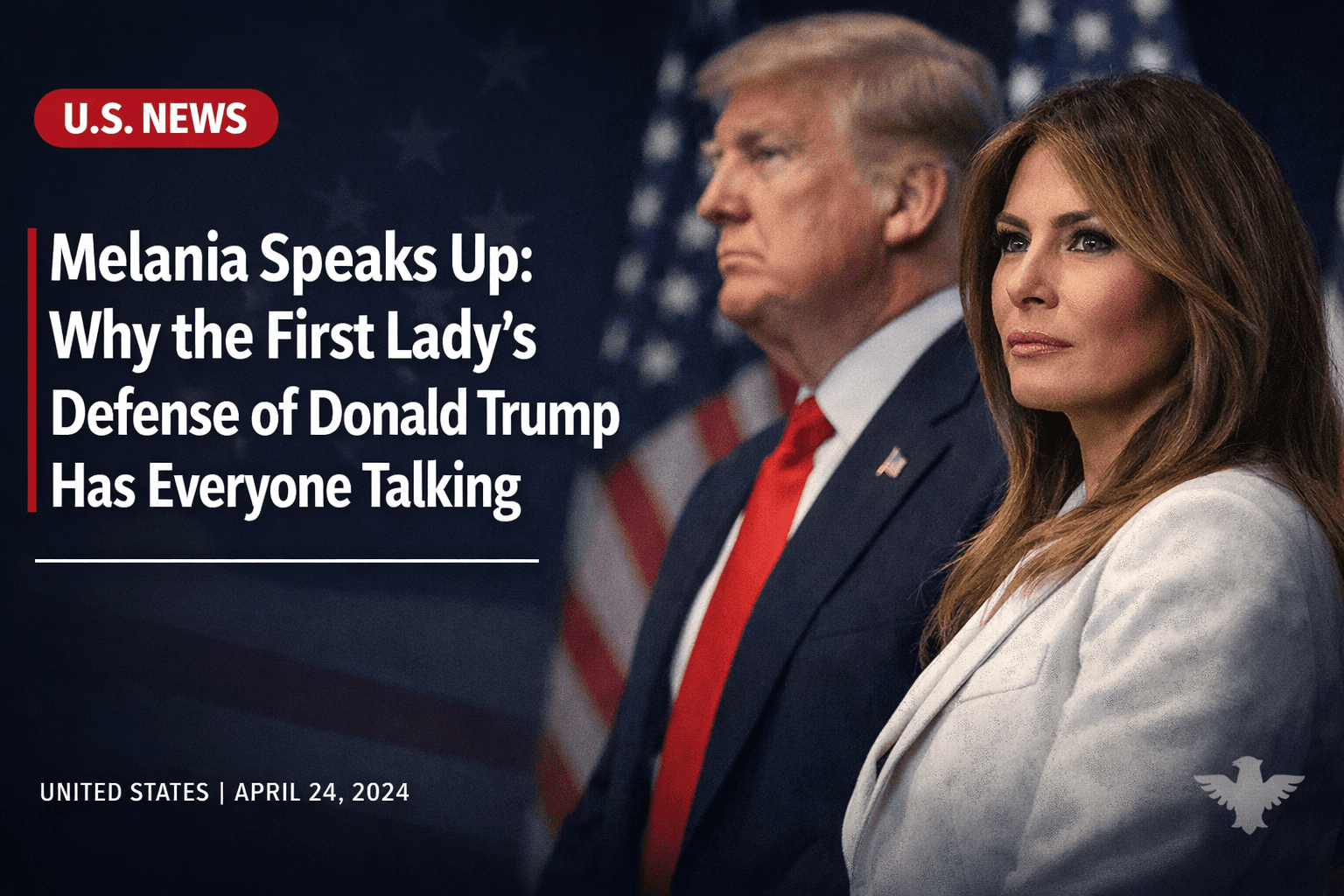 Melania Speaks Up: Why the First Lady’s Defense of Donald Trump Has Everyone Talking