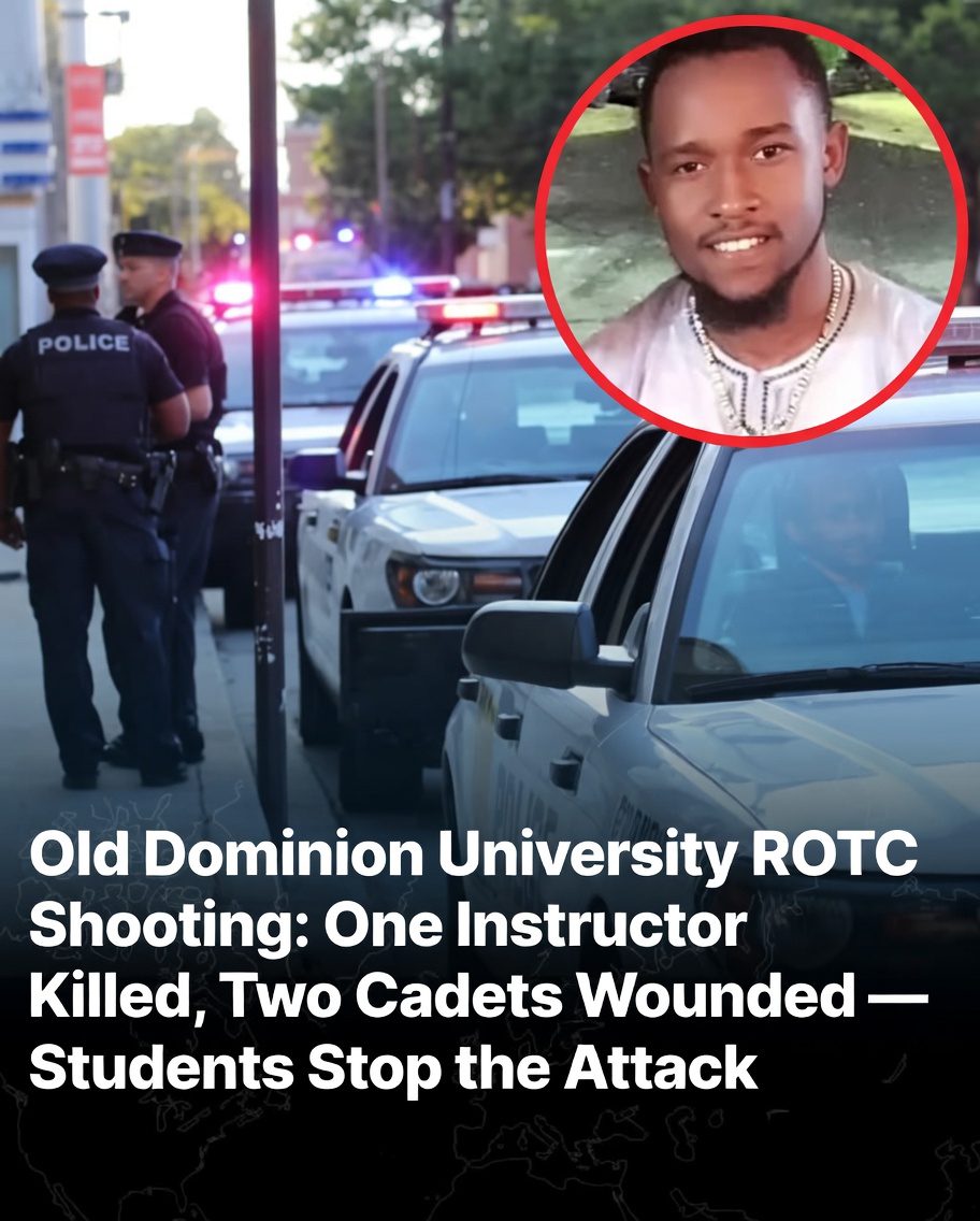 Old Dominion University ROTC Shooting: One Instructor Killed, Two Cadets Wounded — Students Stop the Attack