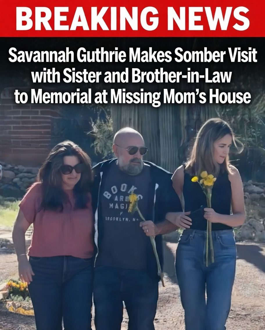 Savannah Guthrie Makes Somber Visit with Sister and Brother-in-Law to Memorial at Missing Mom’s House