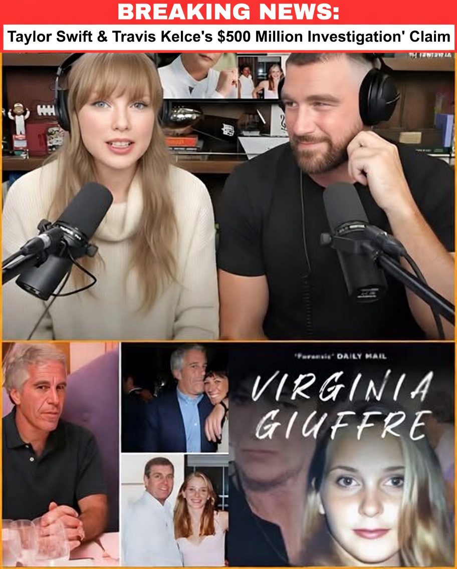 Taylor Swift & Travis Kelce’s ‘$500 Million Investigation’ Claim