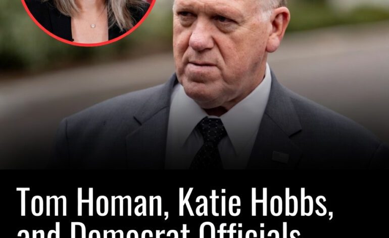 Tom Homan, Katie Hobbs, and Democrat Officials vs. Federal Immigration Law: What’s Actually True?