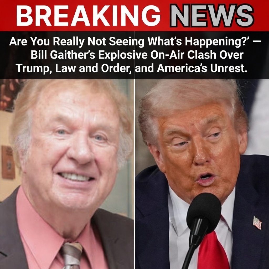 “Are You Really Not Seeing What’s Happening?” — Bill Gaither’s Explosive On-Air Clash Over Trump, Law and Order, and America’s Unrest