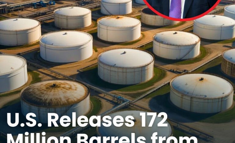 U.S. Releases 172 Million Barrels from Strategic Petroleum Reserve