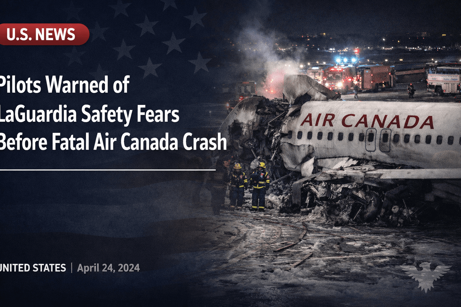 Pilots Warned of LaGuardia Safety Fears Before Fatal Air Canada Crash