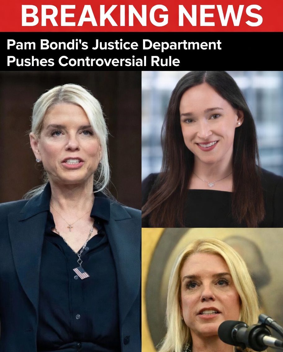 Pam Bondi’s Justice Department Pushes Controversial Rule
