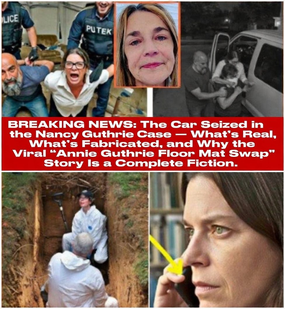 The Car Seized in the Nancy Guthrie Case — What’s Real, What’s Fabricated, and Why the Viral “Annie Guthrie Floor Mat Swap” Story Is a Complete Fiction