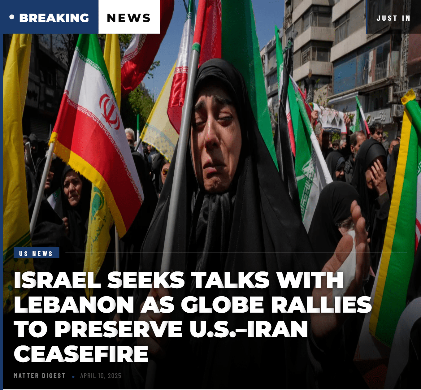 Israel Seeks Talks With Lebanon as Globe Rallies to Preserve U.S.–Iran Ceasefire