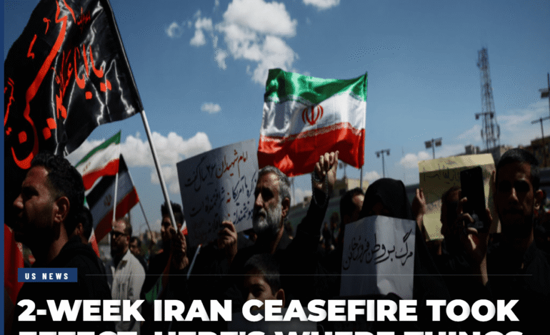 2-Week Iran Ceasefire Took Effect, Here’s Where Things Stand