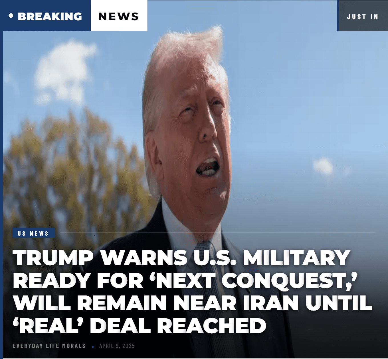 Trump Warns U.S. Military Ready for ‘Next Conquest,’ Will Remain Near Iran Until ‘Real’ Deal Reached