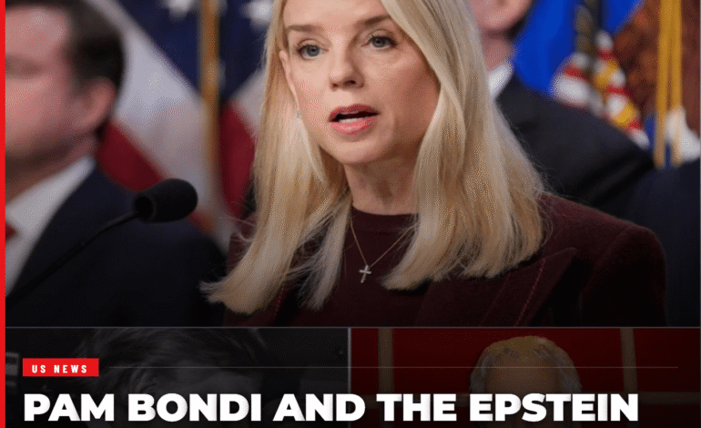 Pam Bondi and the Epstein Files