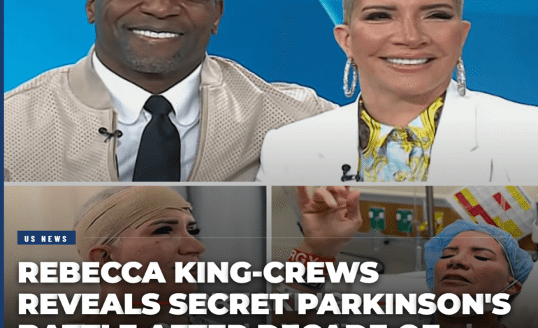 Rebecca King-Crews Reveals Secret Parkinson’s Battle After Decade of Silence