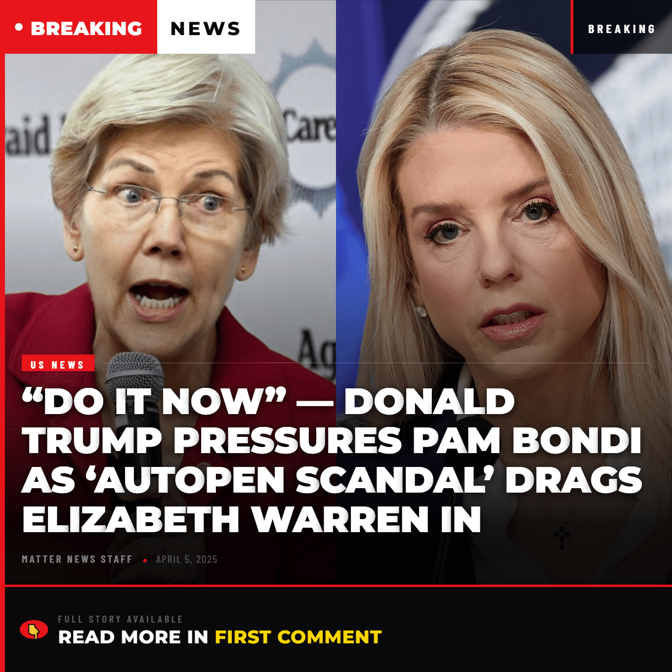 “DO IT NOW” — Donald Trump Pressures Pam Bondi as ‘Autopen Scandal’ Drags Elizabeth Warren In