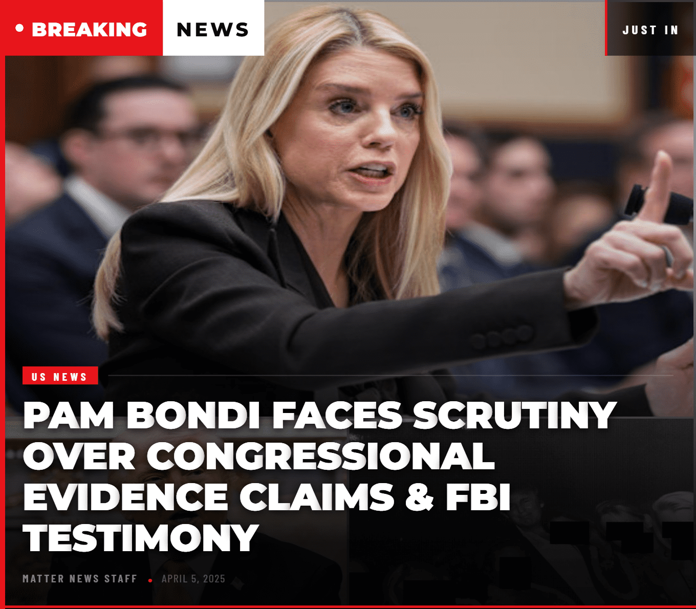 Pam Bondi Faces Scrutiny Over Congressional Evidence Claims & FBI Testimony