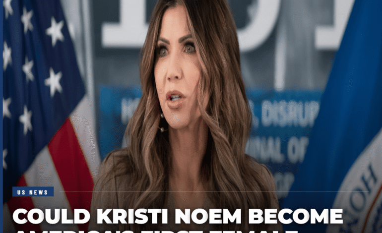 Could Kristi Noem Become America’s First Female President in 2028? 